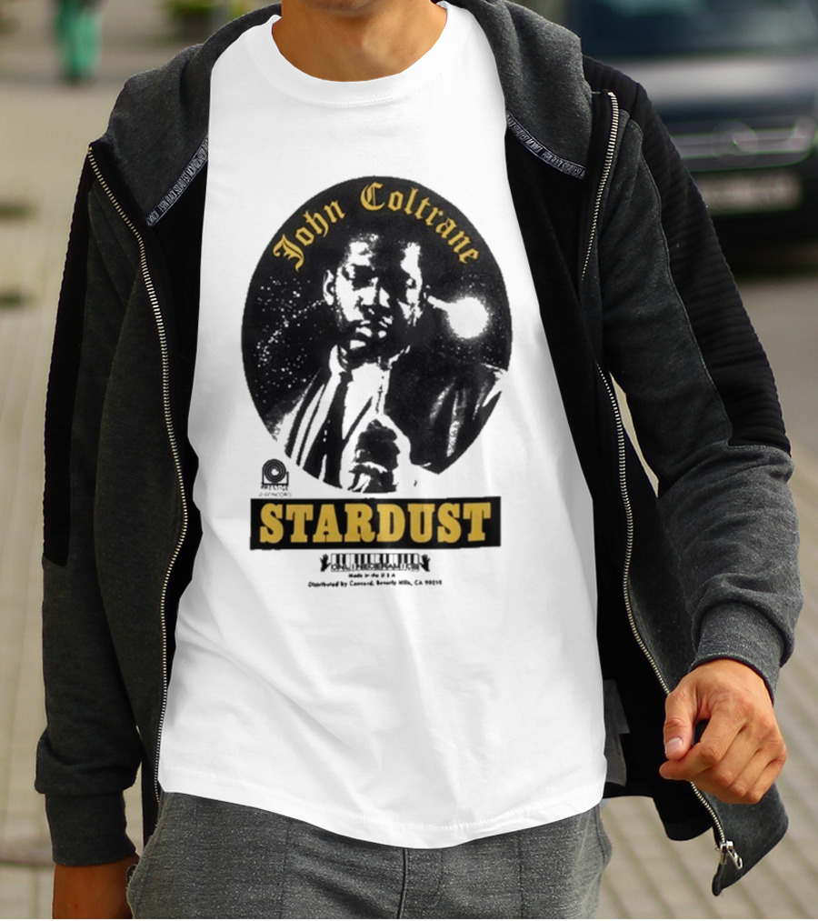 John Coltrane Stardust Prestige Records Distributed By Concord Beverly Hills CA 90212 T-Shirt