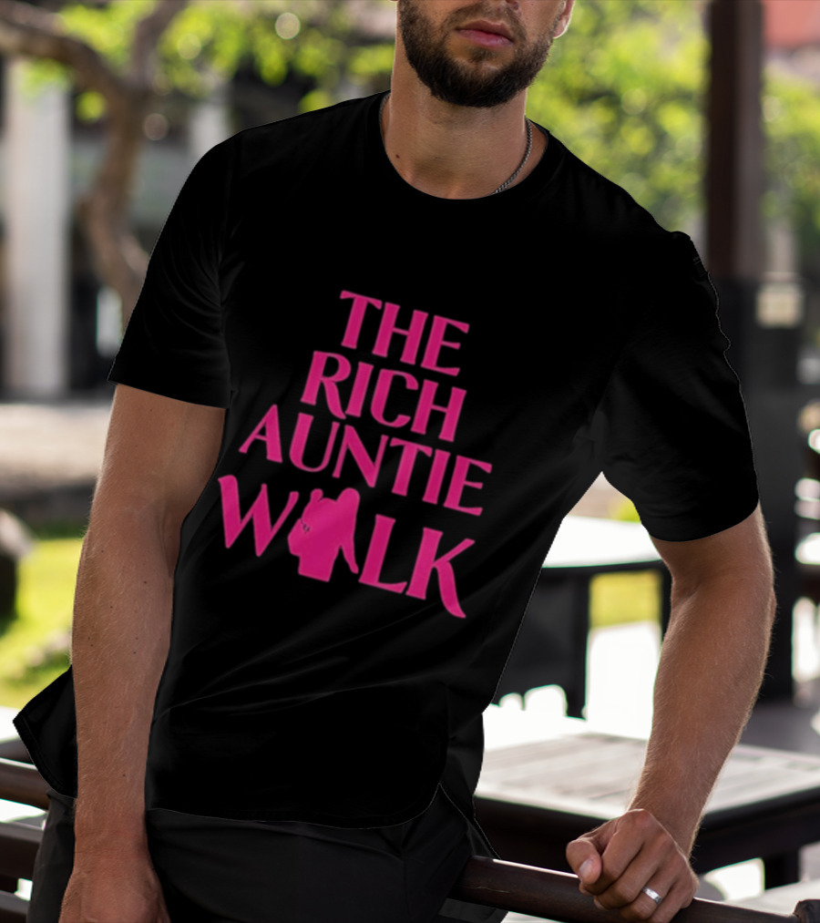 The Rich Auntie Walk T-Shirt