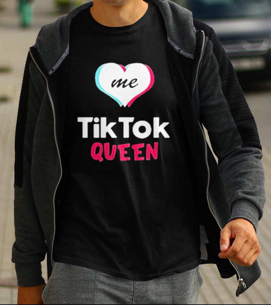 Tiktok Queen Love Me 2025 T-Shirt