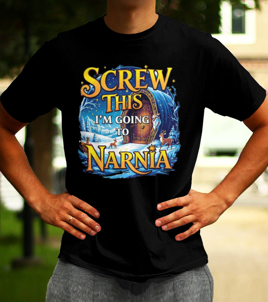 Screw This I'm Going To Narnia Magical Door With Deer And Snowy Landscape T-Shirt