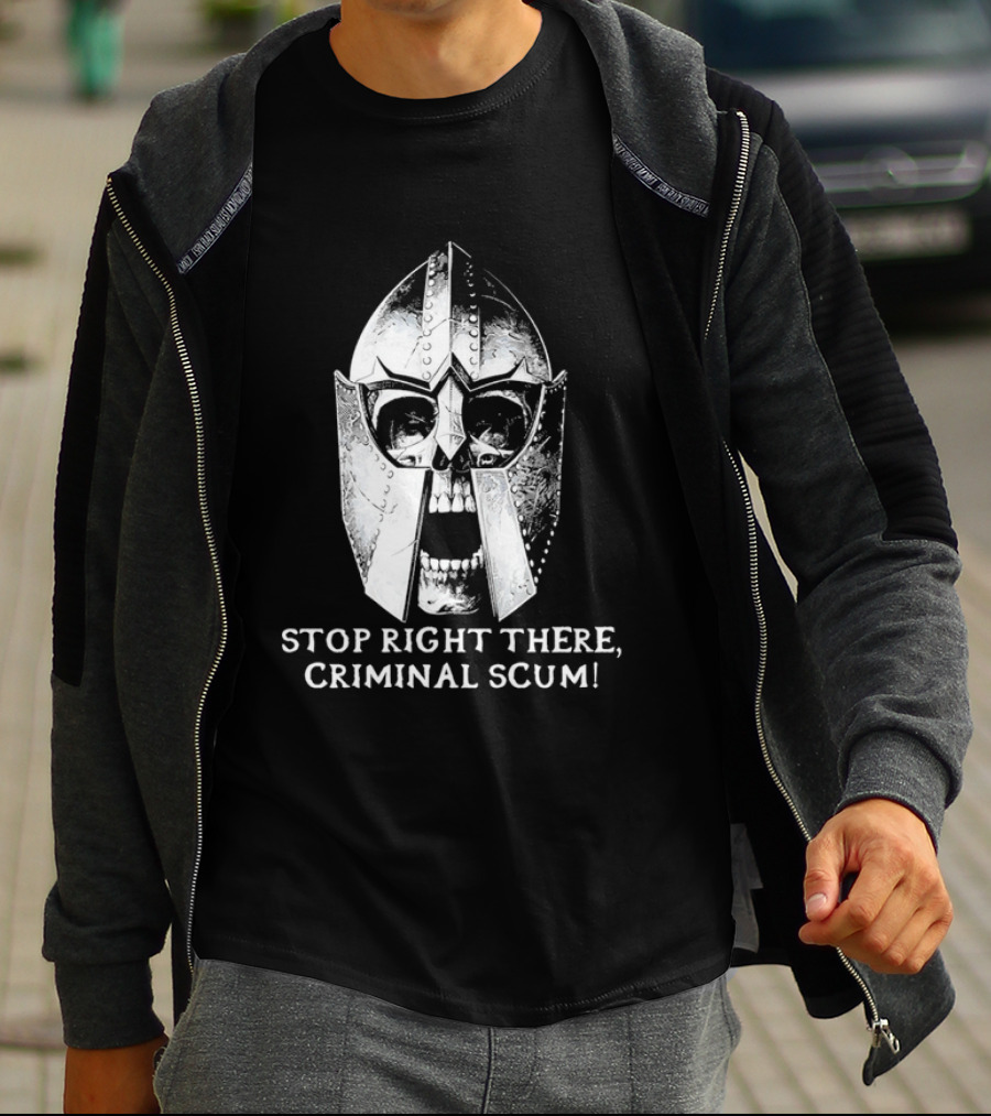 Stop Right There Criminal Scum Skull Helmet T-Shirt
