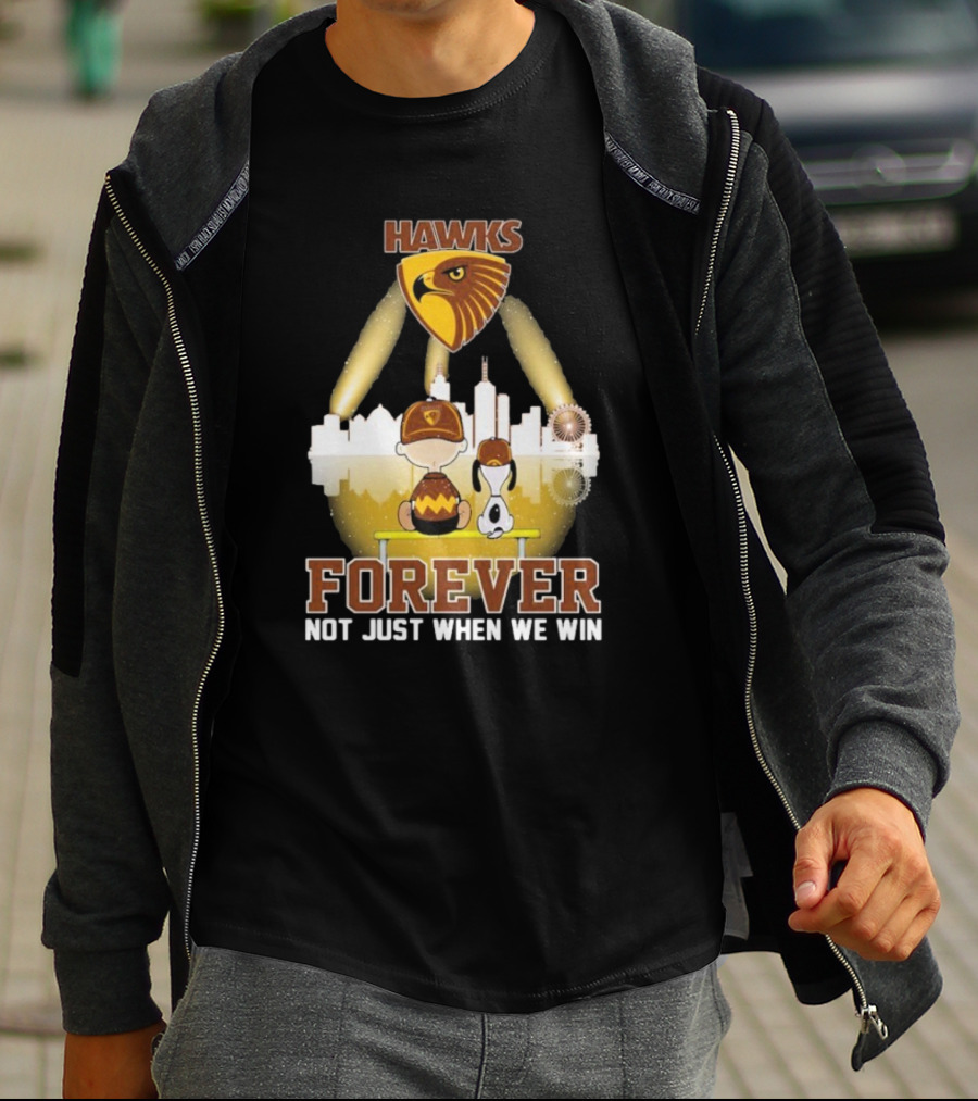 Hawthorn Hawks Snoopy Charlie Brown Forever Not Just When We Win T-Shirt
