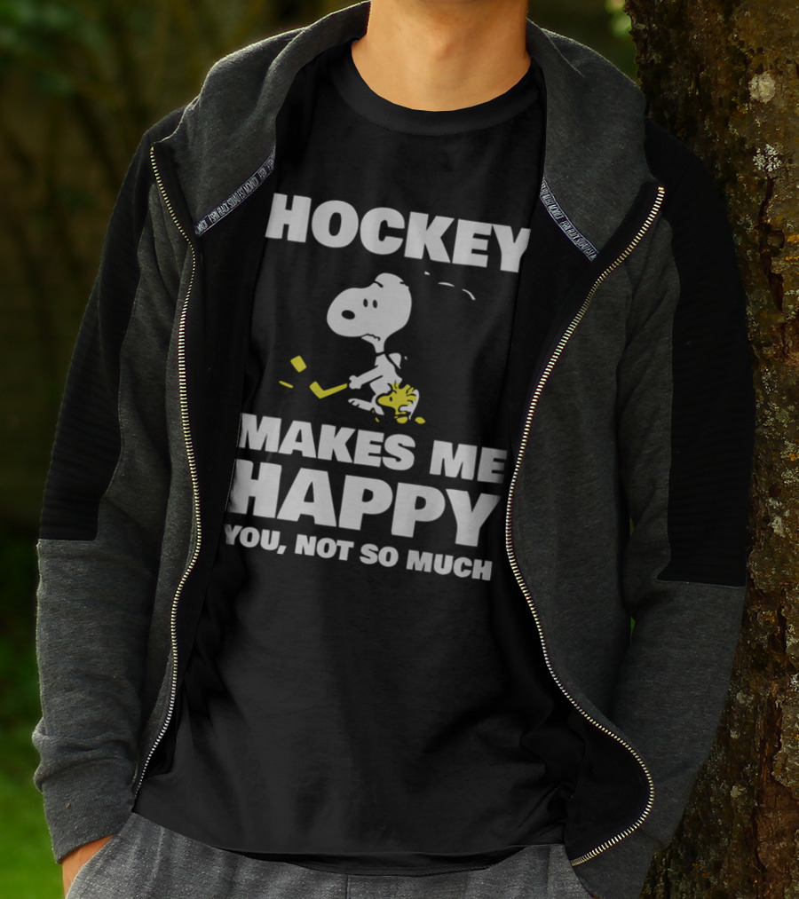 Hockey Makes Me Happy Snoopy You Not So Much T-Shirt