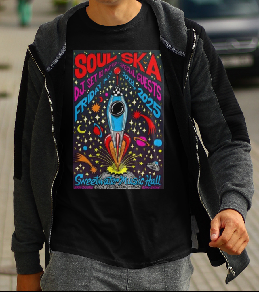 Soul Ska DJ Set By Mattred Special Guests Sweetwater Music Hall Mill Valley May 30 2025 Space Rocket Imagery T-Shirt