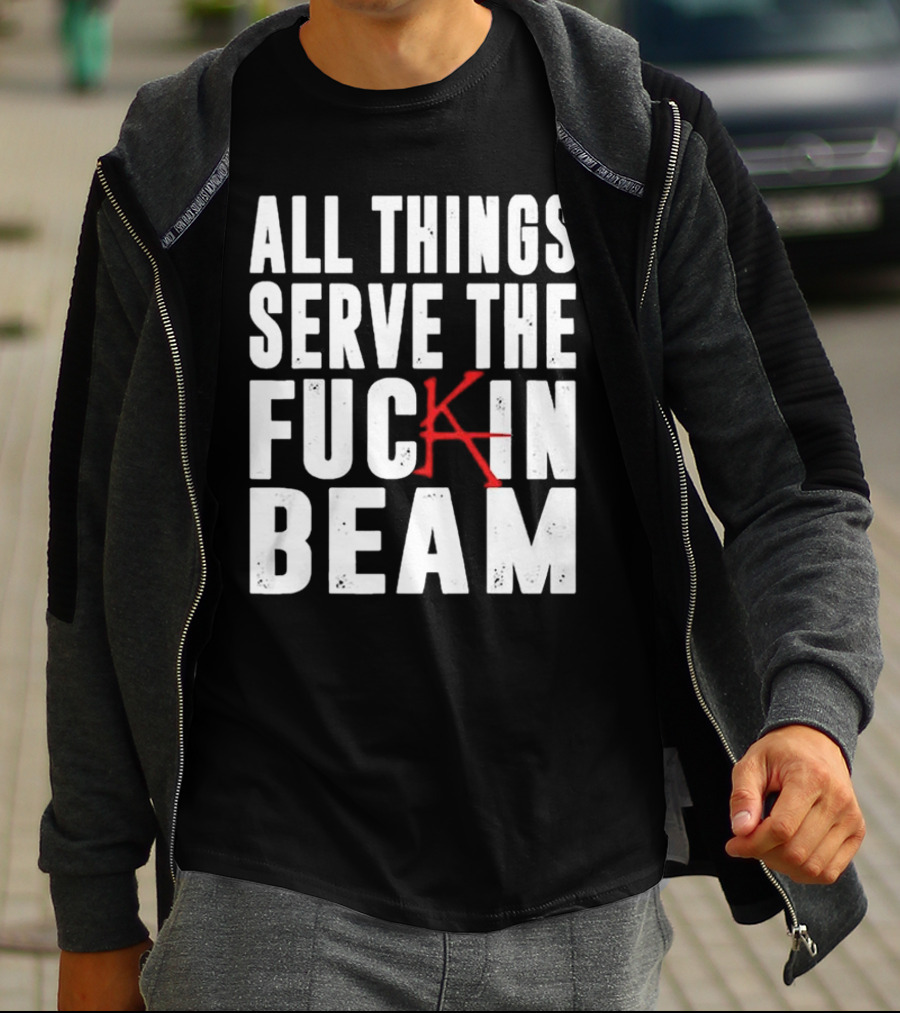 Stephen King All Things Serve The Fuckin Beam T-Shirt