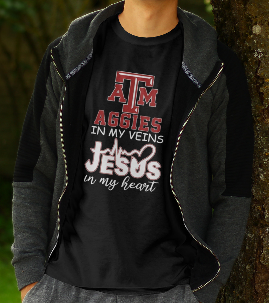 Texas A&M Aggies In My Veins Jesus In My Heart T-Shirt