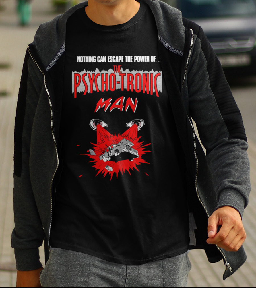 Nothing Can Escape The Power Of The Psychotronic Man Car Explosion T-Shirt