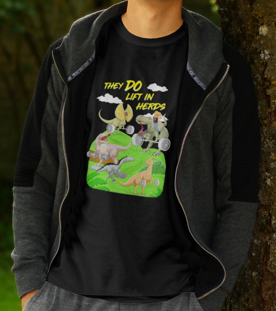 They Do Lift In Herds Dinosaur Weight Training With Barbells T-Shirt