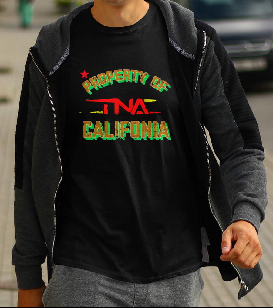 PROPERTY OF TNA CALIFORNIA WITH STAR ELEMENTS T-Shirt