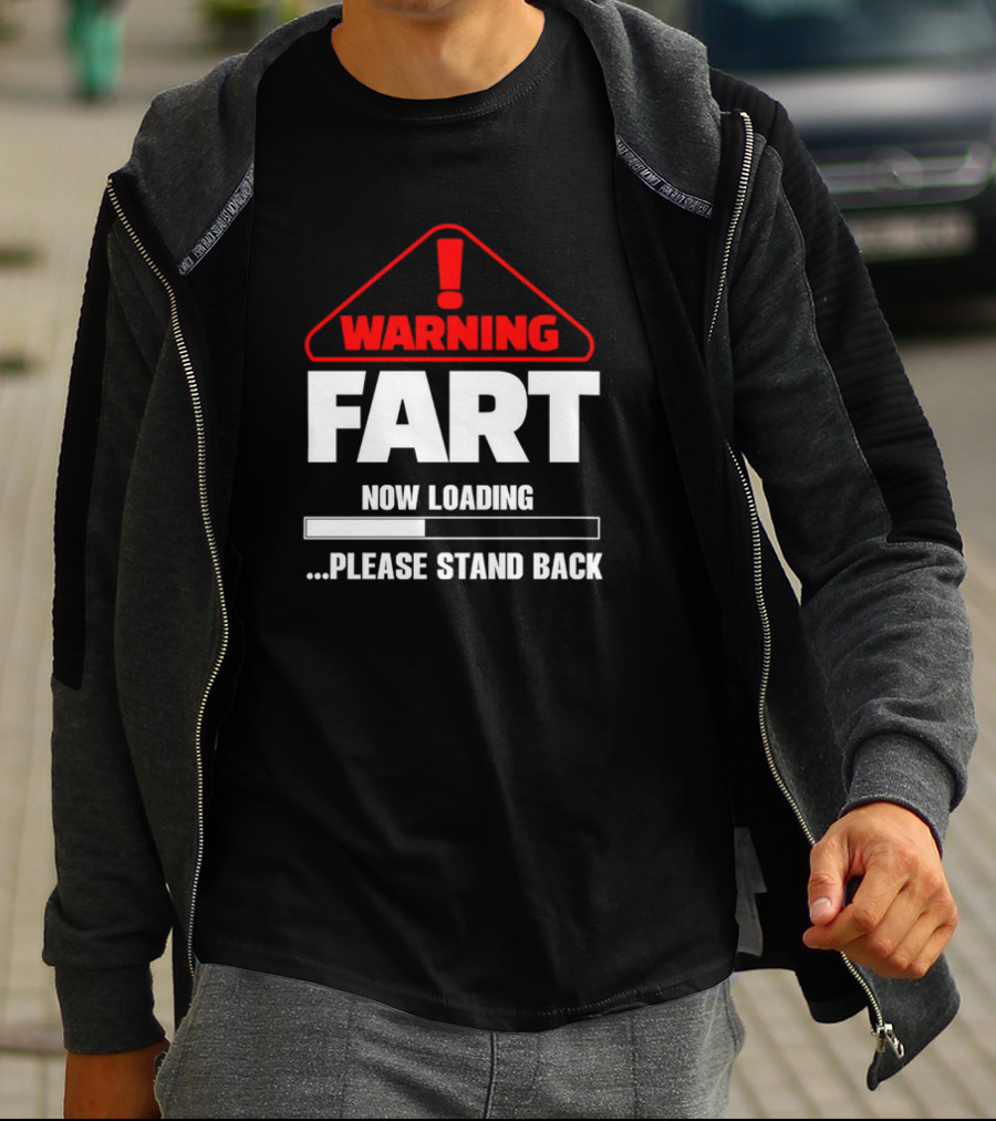 Warning Fart Now Loading Please Stand Back With Exclamation Triangle T-Shirt