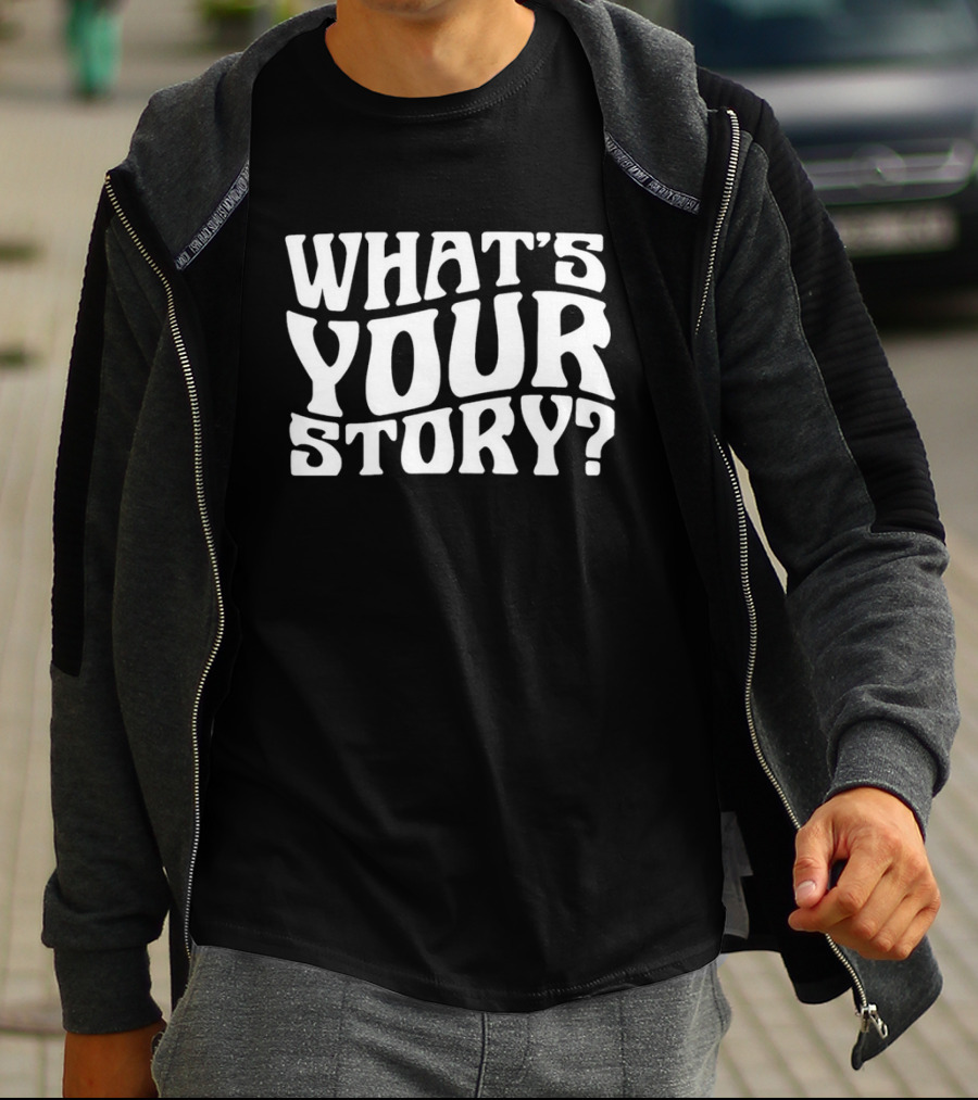 What's Your Story Question T-Shirt