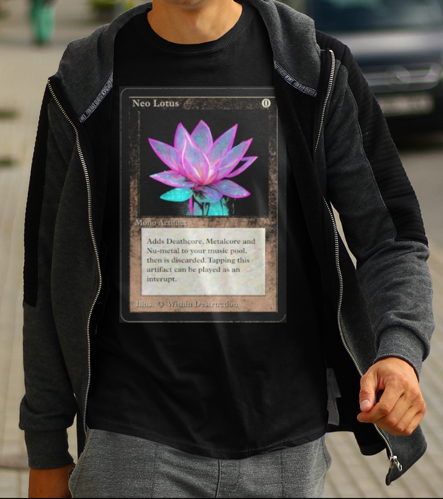Neo Lotus Mono Artifact Adds Deathcore Metalcore Nu-Metal Within Destruction T-Shirt