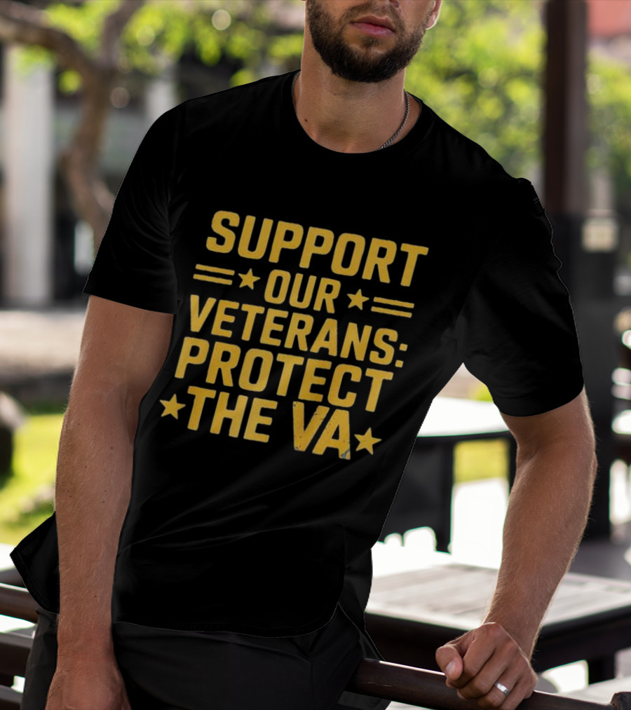 Support Our Veterans Protect The VA Star T-Shirt