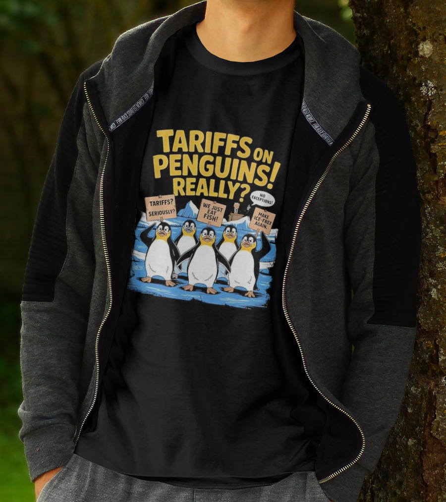 Tariffs On Penguins Really Protest Signs T-Shirt