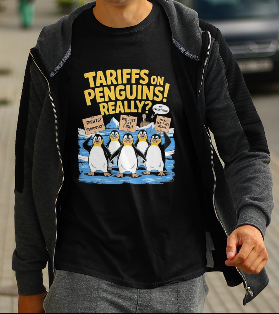 Tariffs On Penguins Really Protest Signs T-Shirt