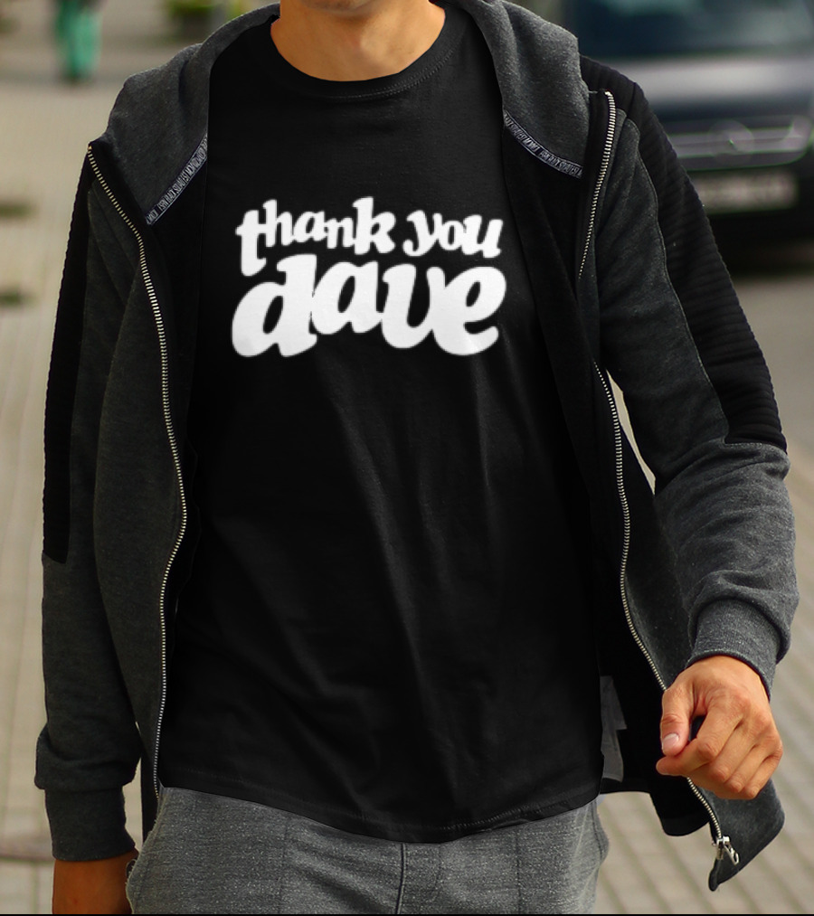Thank You Dave T-Shirt
