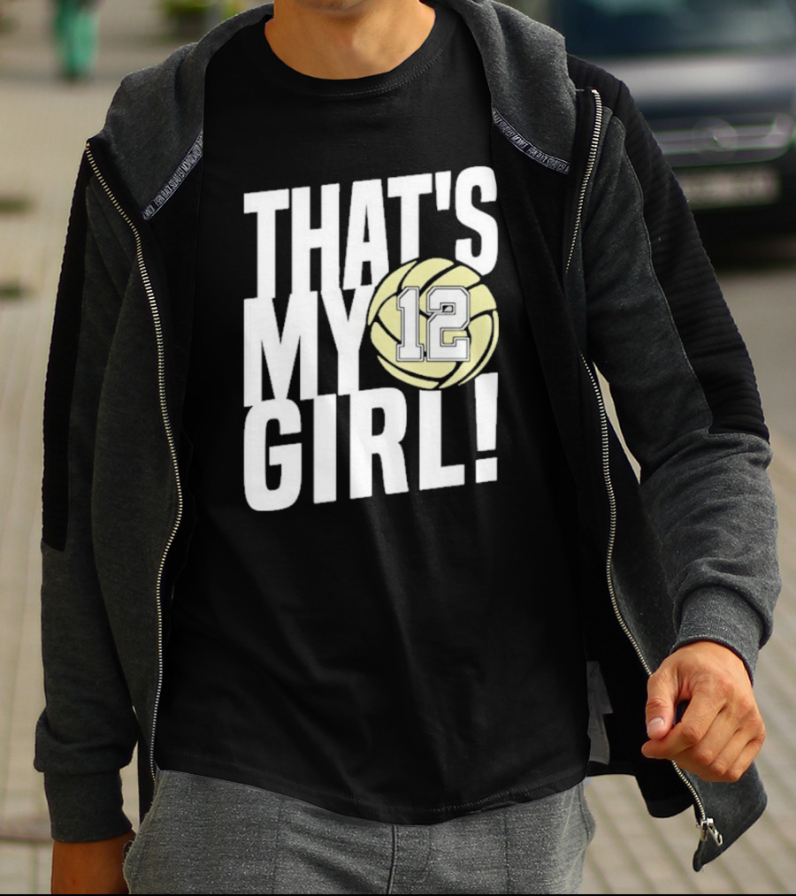 That's My Girl #12 Volleyball T-Shirt