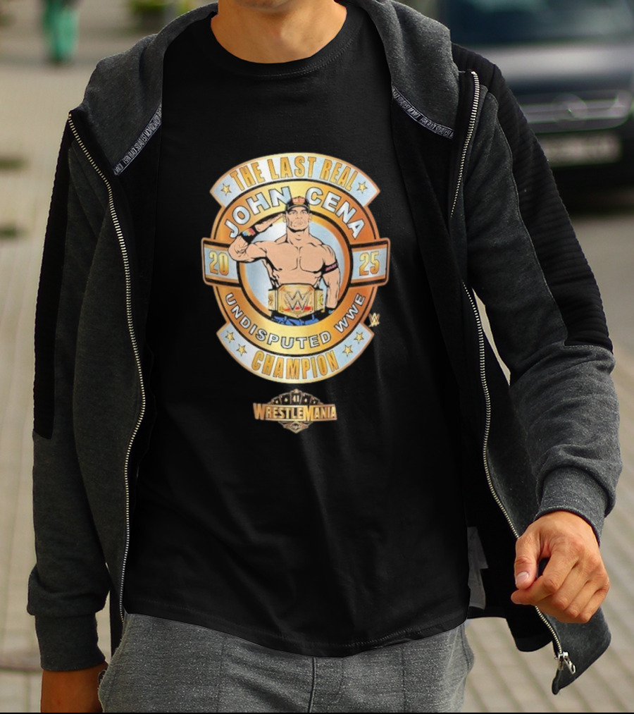 The Last Real John Cena Undisputed WWE Champion WrestleMania 41 2025 T-Shirt