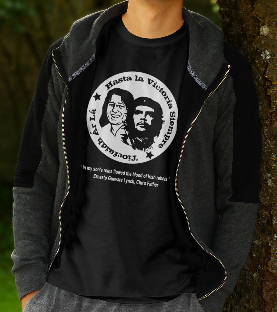 The Mary Wallopers Glastonbury Bobby Che Hasta La Victoria Siempre Tiocfaidh Ar La T-Shirt