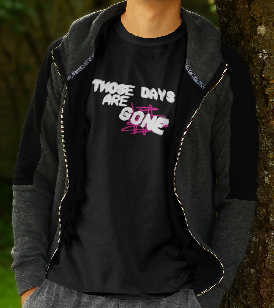 Those Days Are Gone Pink Scribble Text T-Shirt