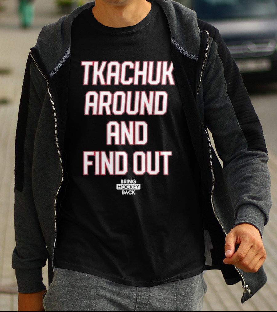 United States Of Hockey Tkachuk Around And Find Out Bash Bros Bring Hockey Back T-Shirt