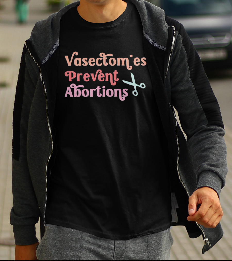 Vasectomies Prevent Abortions Scissors T-Shirt