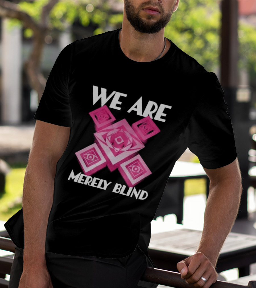 We Are Merely Blind Pink Geometric Eye Pattern T-Shirt