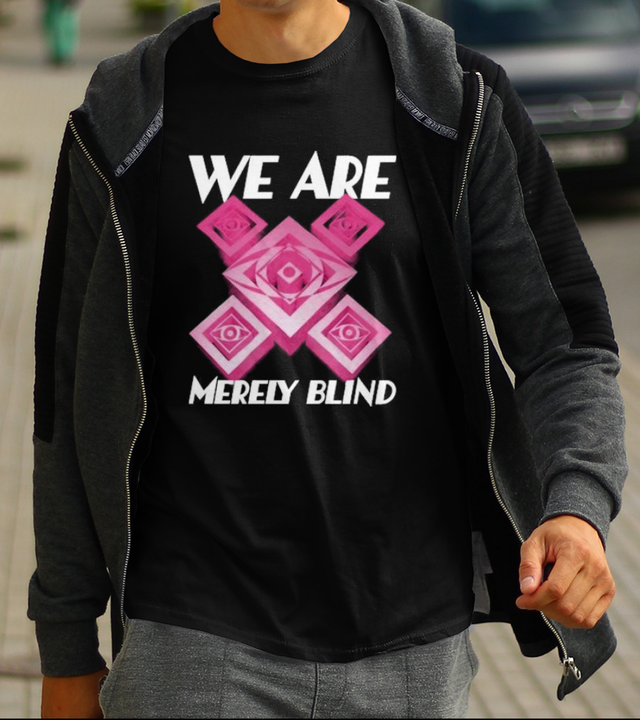 We Are Merely Blind Pink Geometric Eye Pattern T-Shirt