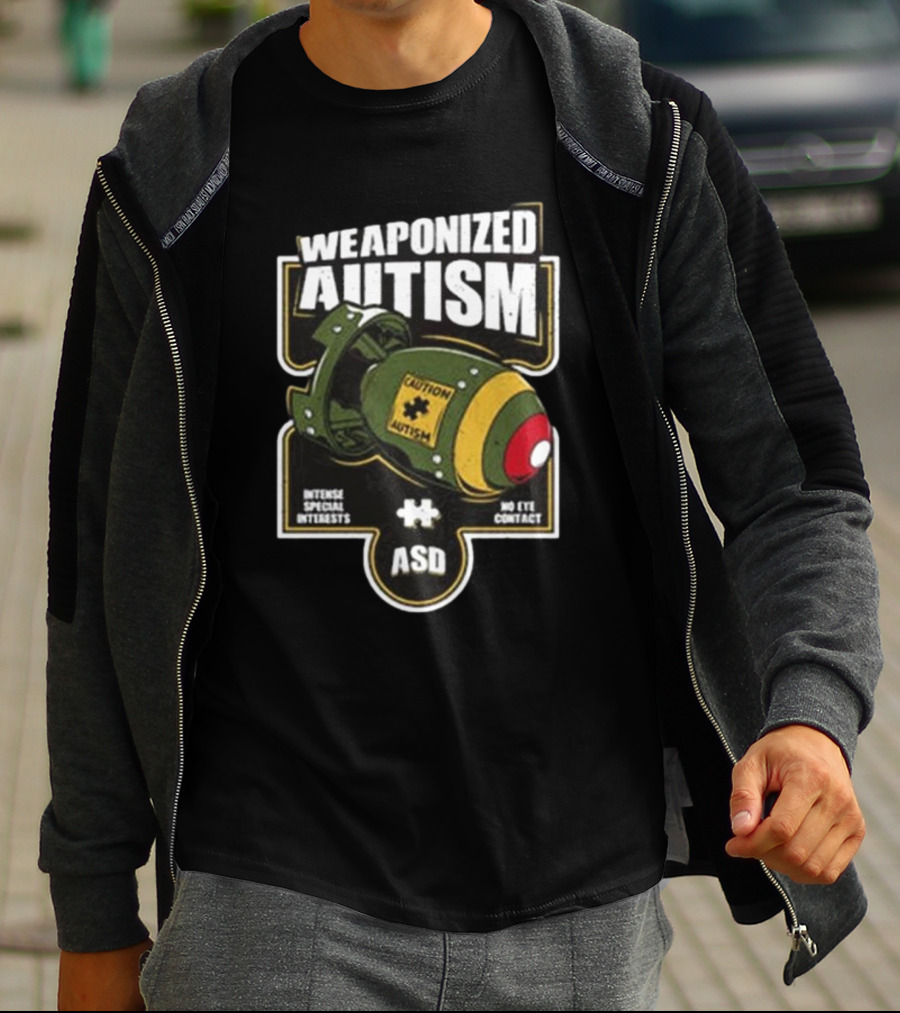 "Weaponized Autism Caution Bomb Intense Special Interests No Eye Contact ASD" T-Shirt