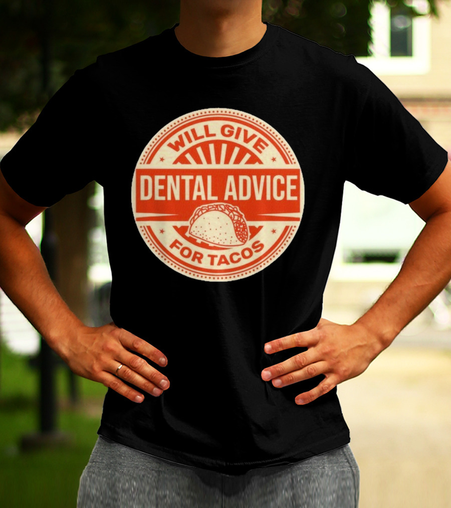 Will Give Dental Advice For Tacos Retro Taco Image T-Shirt