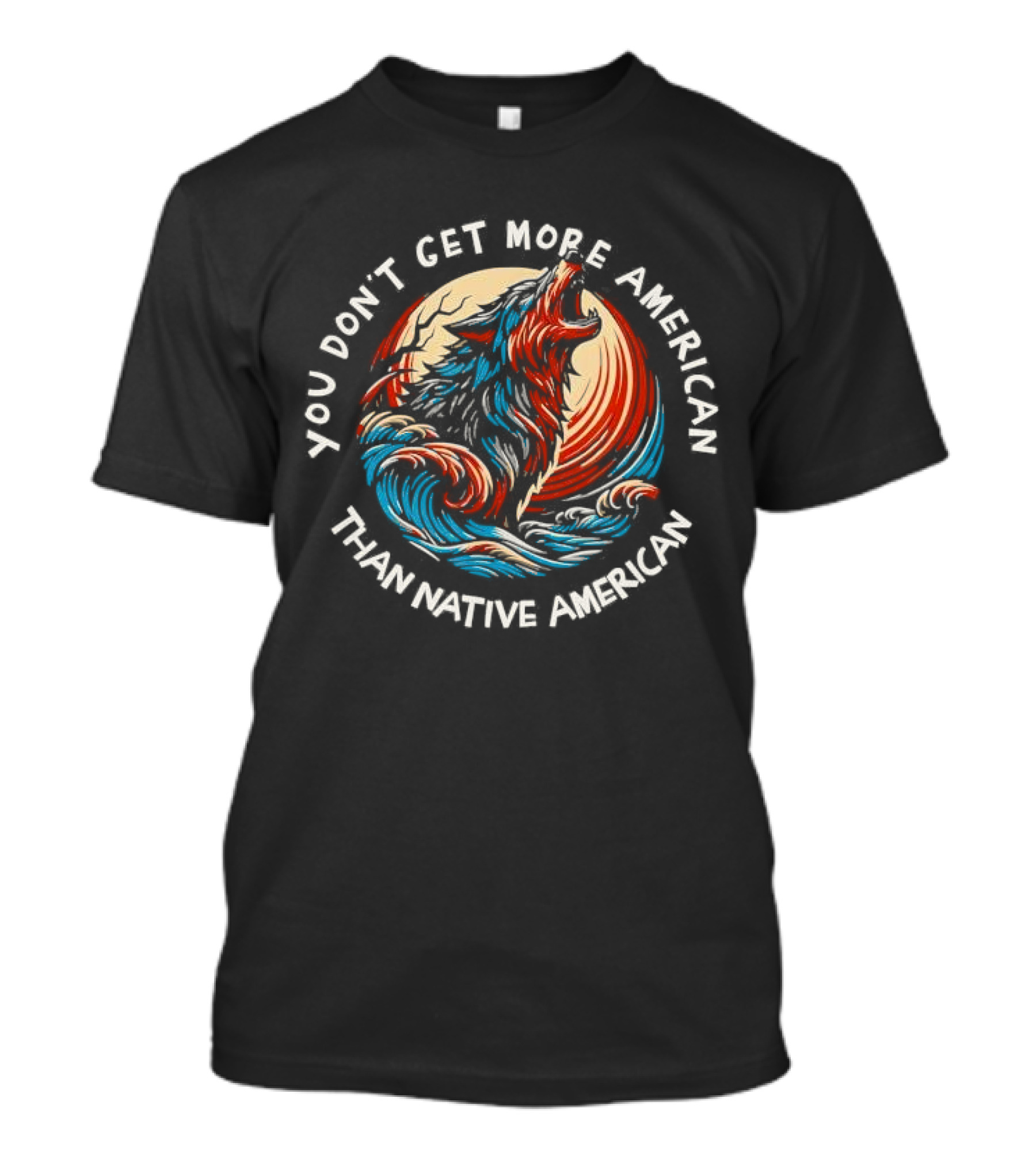 You Don’t Get More American Than Native American Wolf Circle T-Shirt