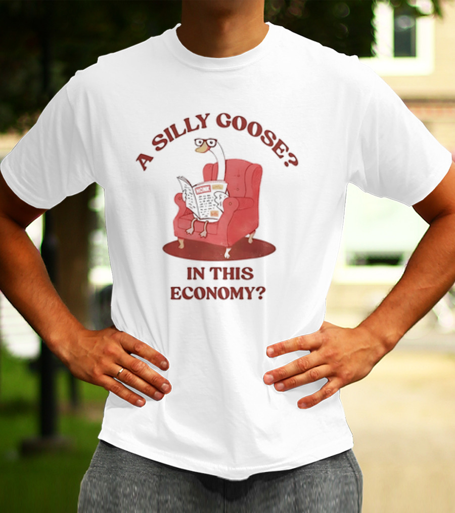 A Silly Goose On Red Chair In This Economy T-Shirt