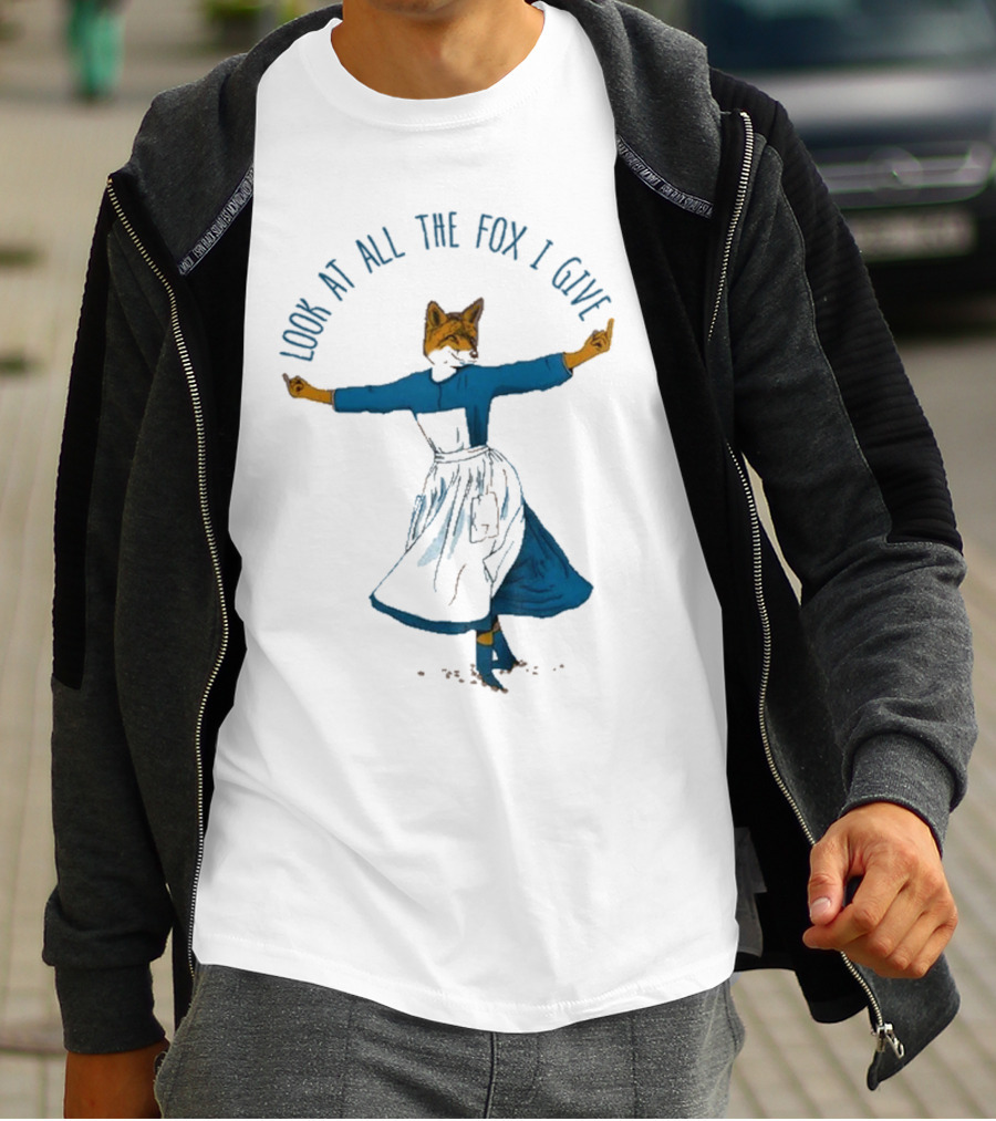 Look At All The Fox I Give Humorous Fox In Dress Twirling 2025 T-Shirt