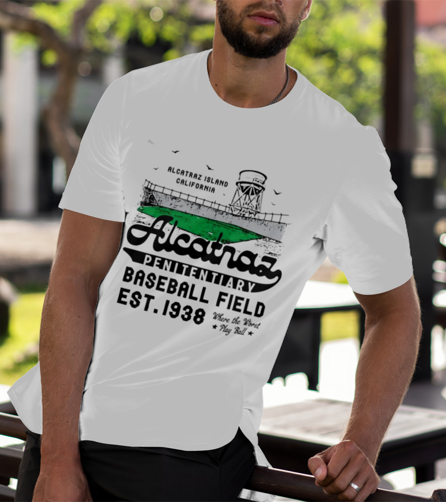Alcatraz Penitentiary Baseball Field Est 1938 Where The Worst Play Ball T-Shirt