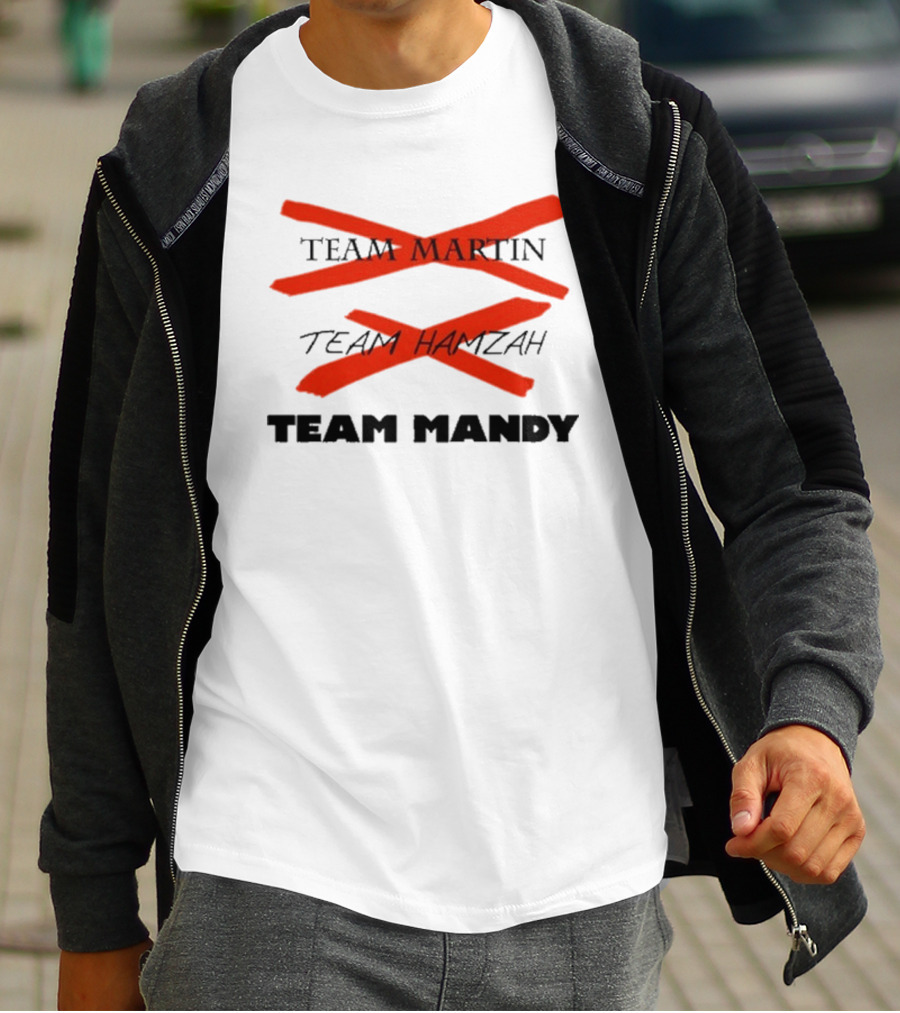 Awesome Team Martin Team Hamzah Team Mandy Crossed Out Bold Red Marker T-Shirt