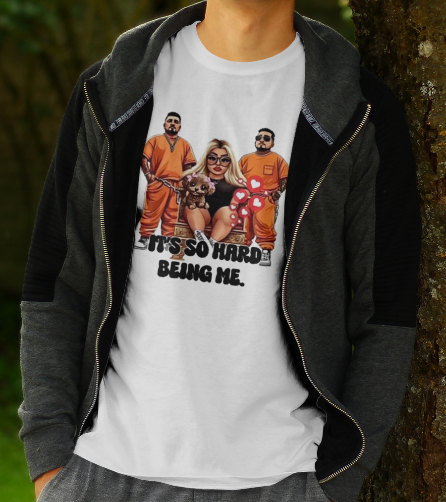 It's So Hard Being Me Blonde Woman With Two Tattooed Men In Orange Outfits And Puppy T-Shirt