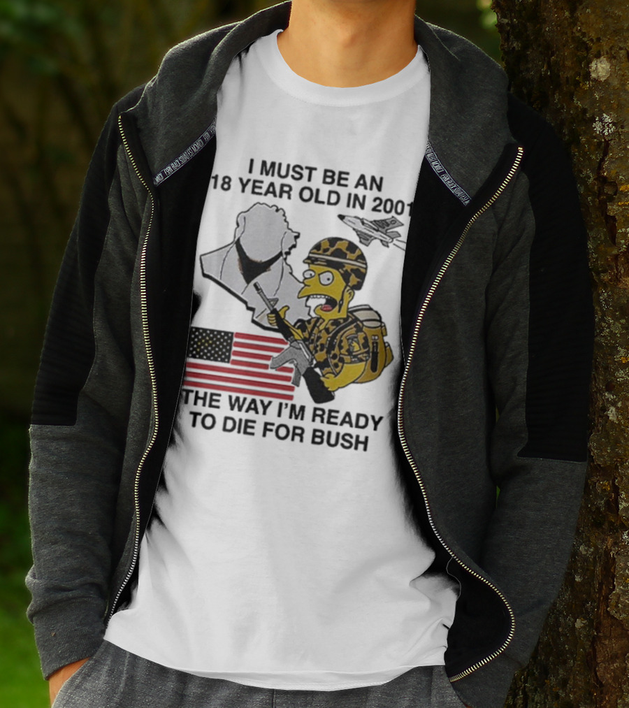 Bart Simpson 18 Year Old 2001 Ready To Die For Bush American Flag Military Camouflage T-Shirt