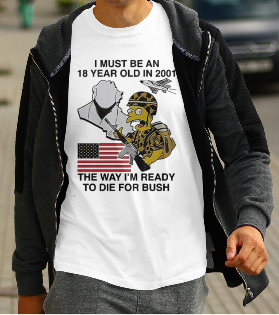 Bart Simpson 18 Year Old 2001 Ready To Die For Bush American Flag Military Camouflage T-Shirt