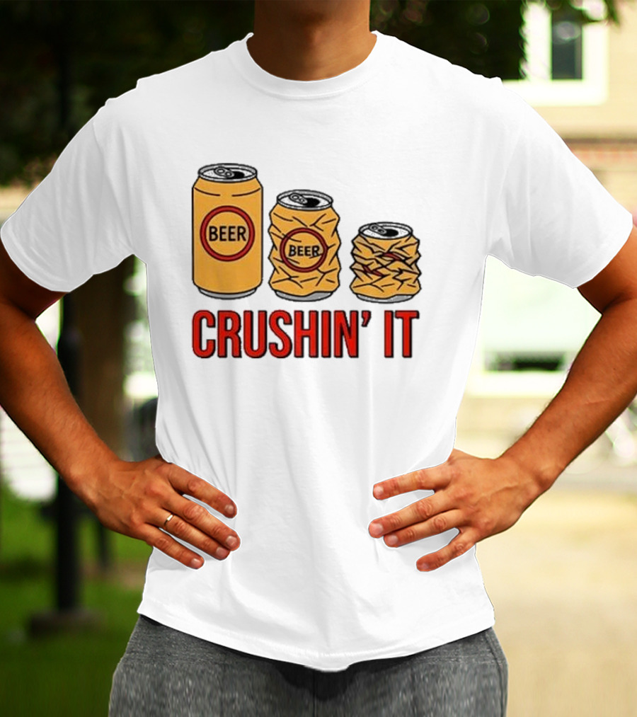 Beer Can Crushin’ It Funny Drinking Theme T-Shirt