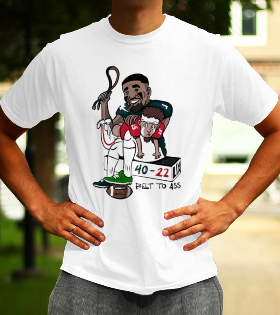 Belt To Ass 40-22 Jalen Hurts Beats Patrick Mahomes Sports Cartoon T-Shirt