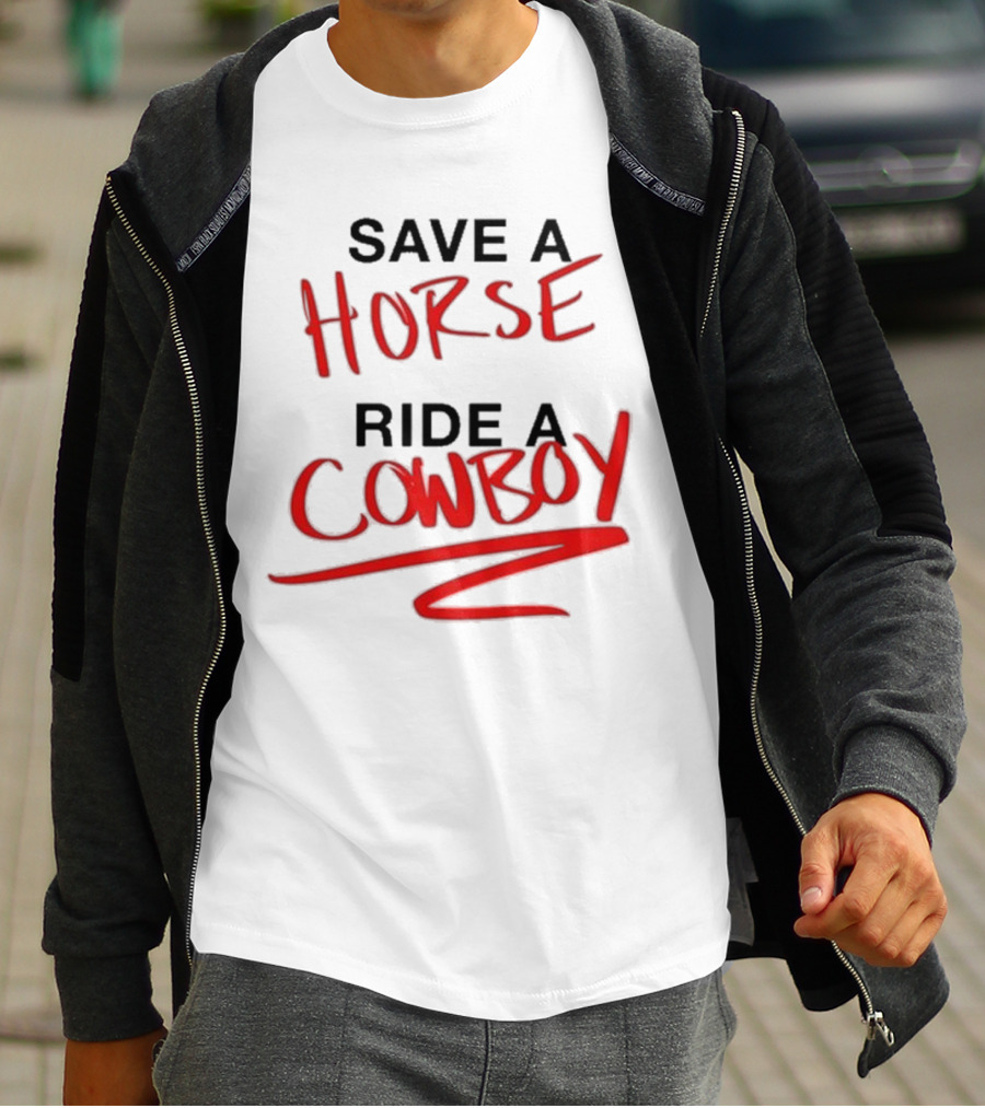 Ben Rodrigues Sahrac Save A Horse Ride A Cowboy T-Shirt