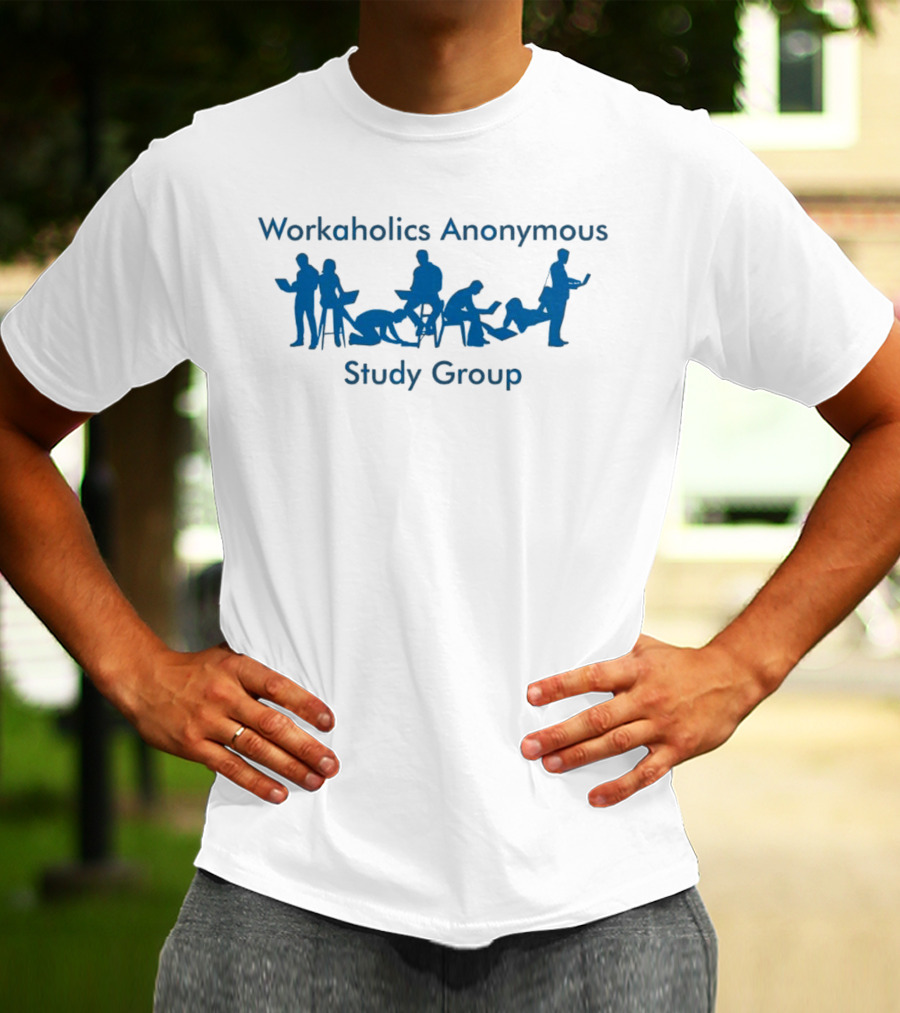 Workaholics Anonymous Study Group With Silhouettes T-Shirt