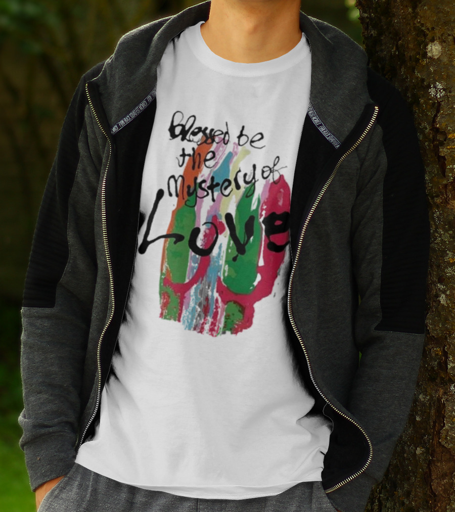 Blessed Be The Mystery Love Colorful Abstract Art T-Shirt