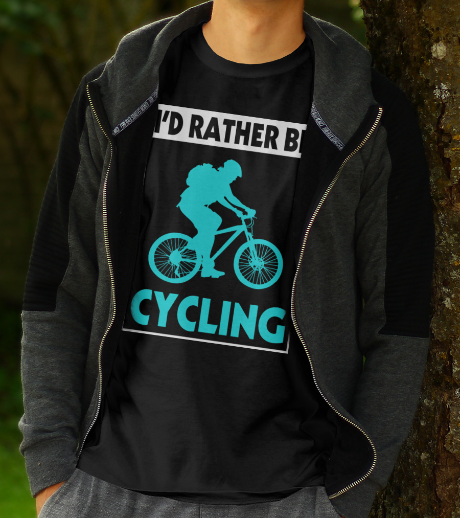 I'D RATHER BE CYCLING Biking T-Shirt