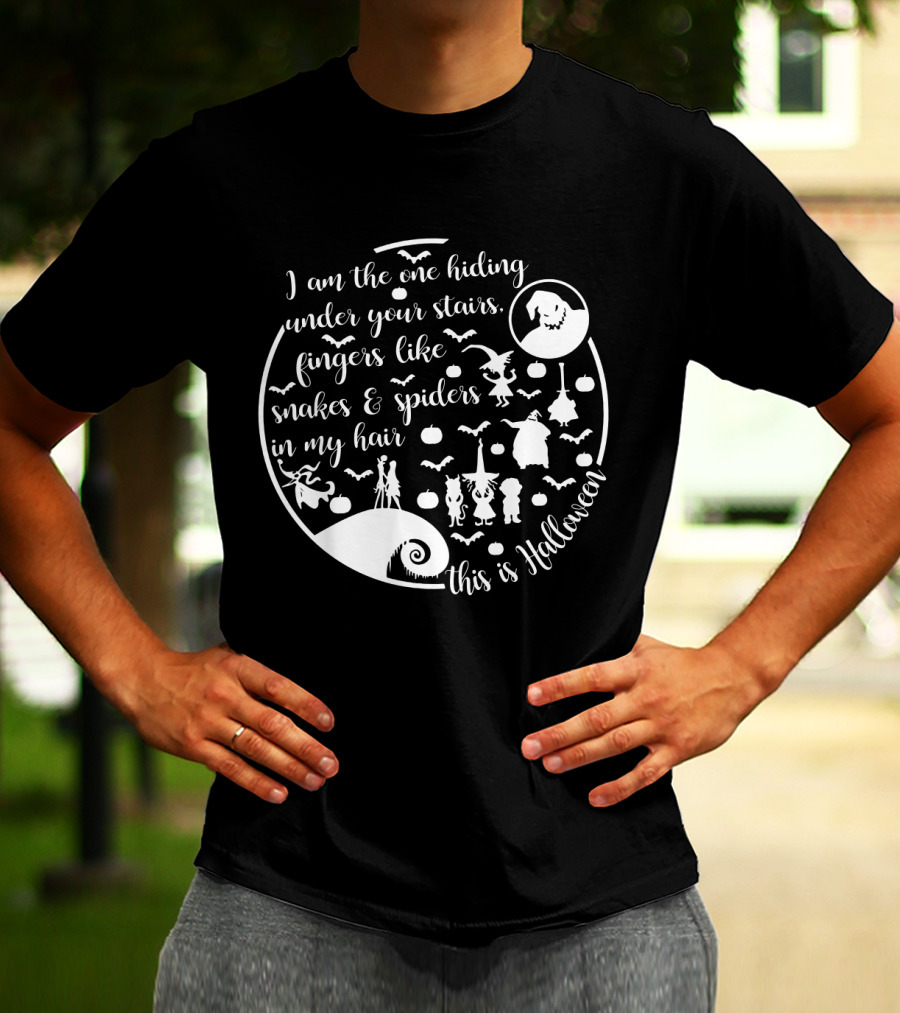 I Am The One Hiding Under Your Stairs This Is Halloween Monsters Ghost Spiders Snakes T-Shirt