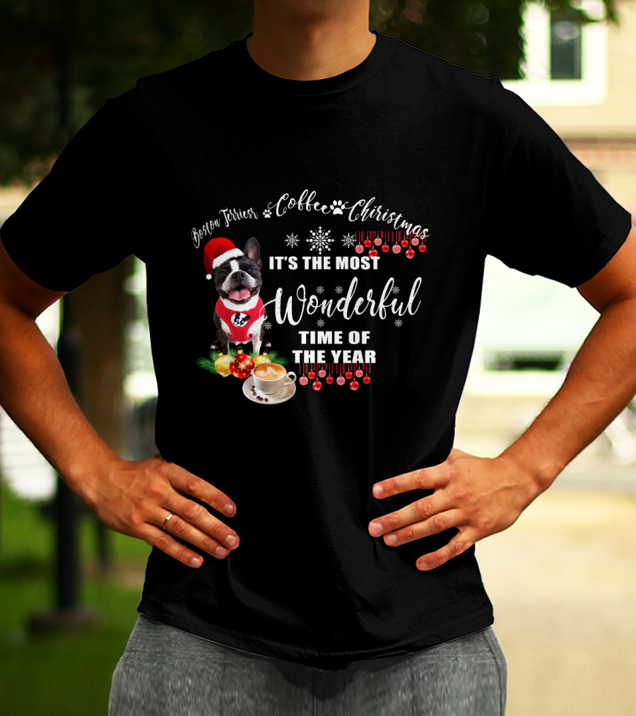 Boston Terrier Coffee Christmas It's The Most Wonderful Time Of The Year T-Shirt