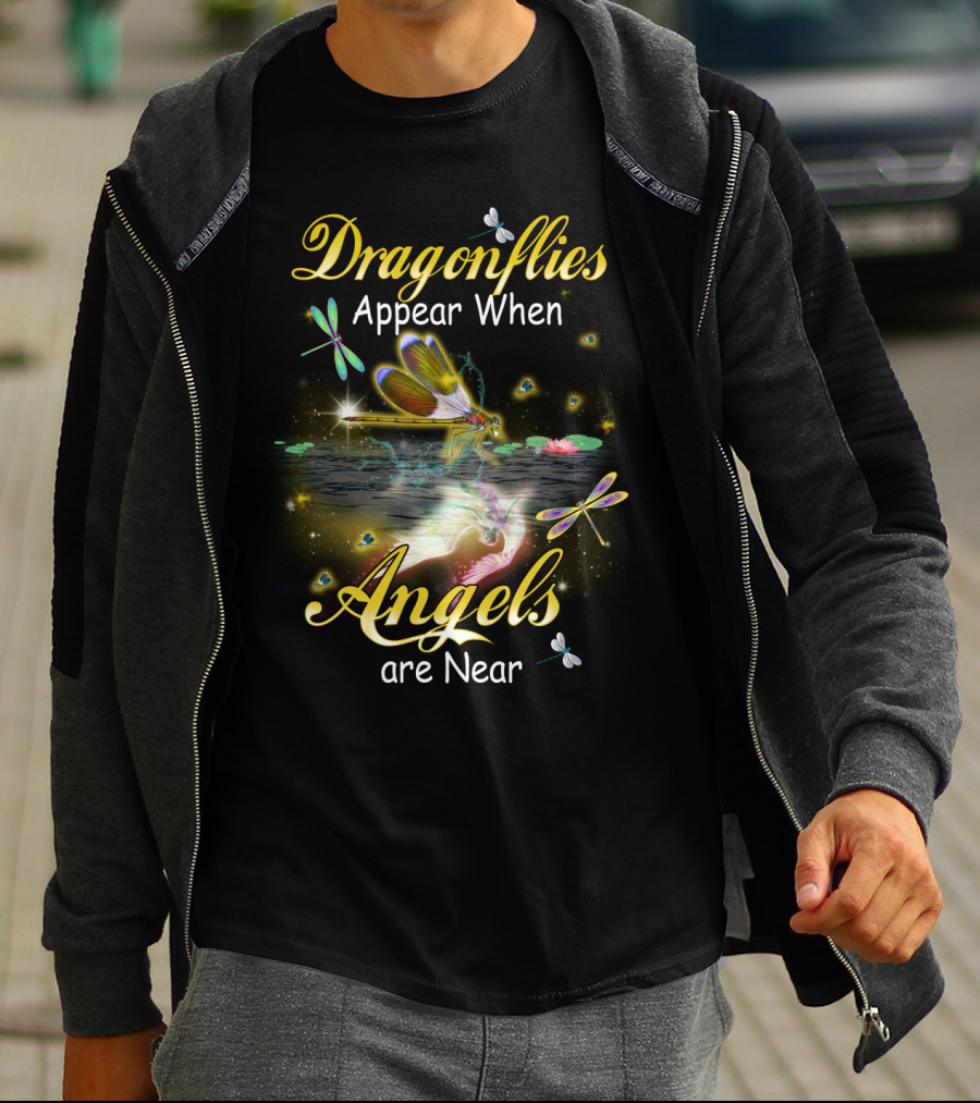 Dragonflies Appear When Angels Are Near T-Shirt