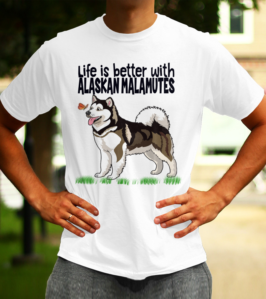 Life Is Better With Alaskan Malamutes Playful Dog And Butterfly T-Shirt