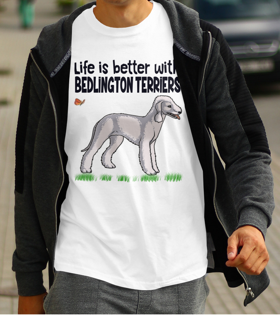 Life Is Better With Bedlington Terriers And Butterfly T-Shirt