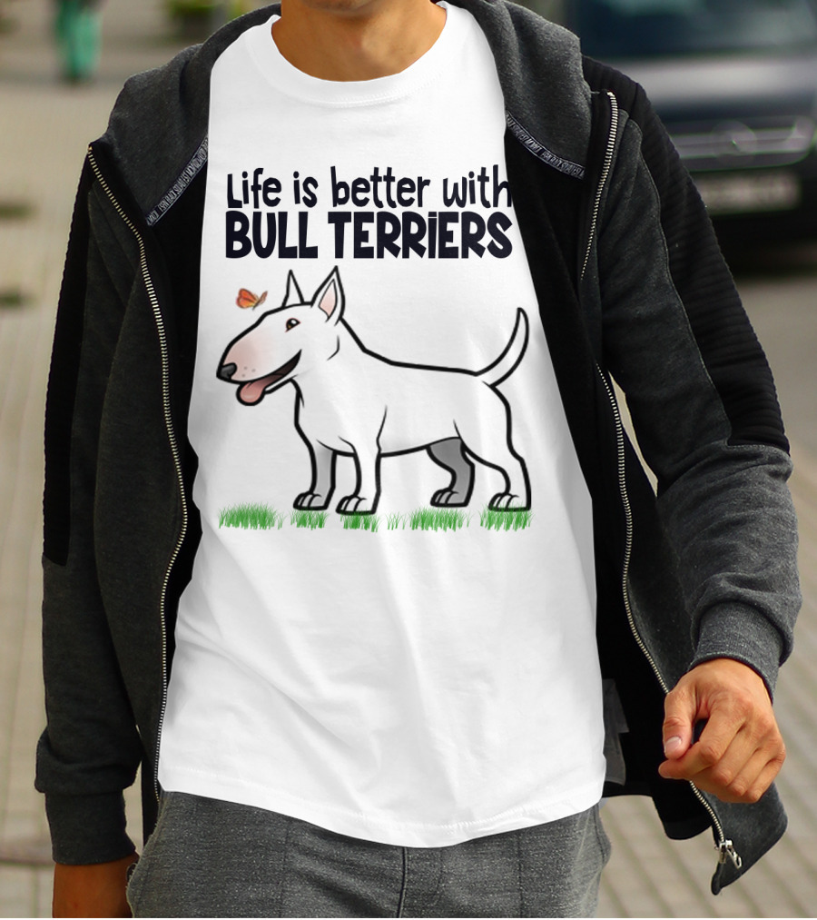 Life Is Better With Bull Terriers Playful Dog And Butterfly On Grass T-Shirt